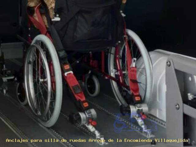 Anclajes para silla de ruedas Arroyo de la Encomienda Villaquejida