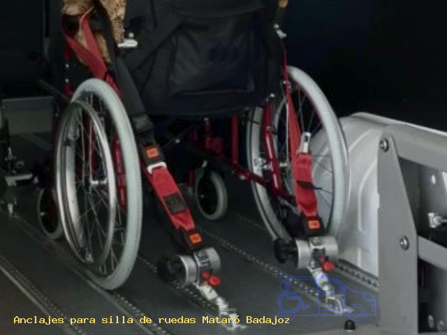 Anclajes silla de ruedas Mataró Badajoz