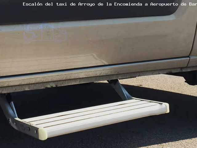 Taxi con escalón de Arroyo de la Encomienda a Aeropuerto de Barcelona